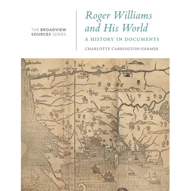 Roger Williams and His World: A History in Documents