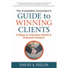 The Irresistible Consultant's Guide to Winning Clients: 6 Steps to Unlimited Clients & Financial Freedom