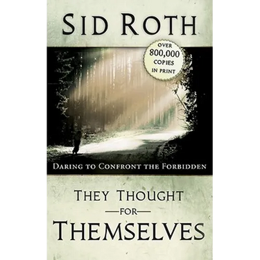 They Thought for Themselves: Daring to Confront the Forbidden