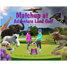 Matchup at Adventure Land Golf