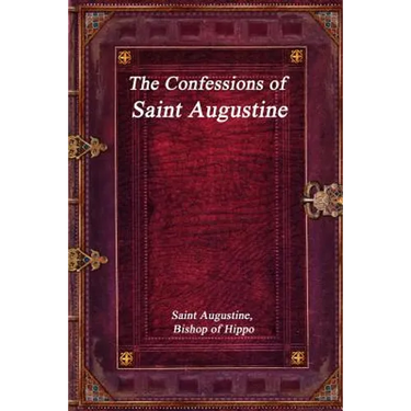 The Confessions of Saint Augustine