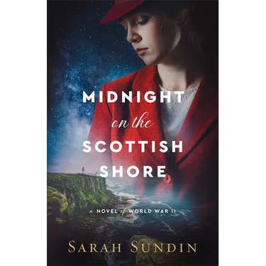 Midnight on the Scottish Shore: A Novel of World War II