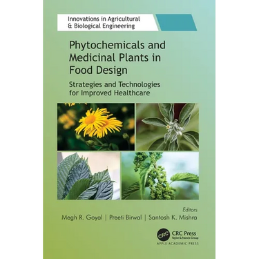 Phytochemicals and Medicinal Plants in Food Design: Strategies and Technologies for Improved Healthcare