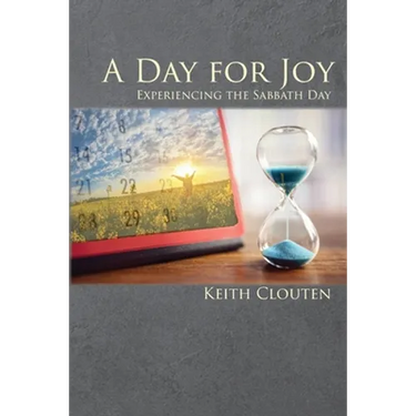 A Day for Joy: Experiencing the Sabbath Day