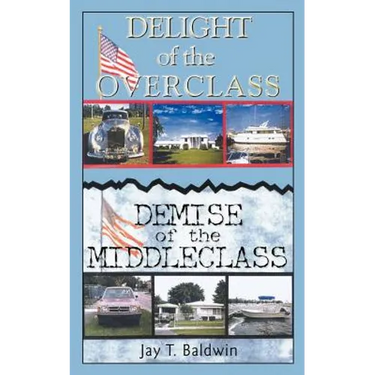 Delight of the Overclass! Demise of the Middleclass!