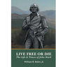 Live Free Or Die: The Life and Times of John Stark
