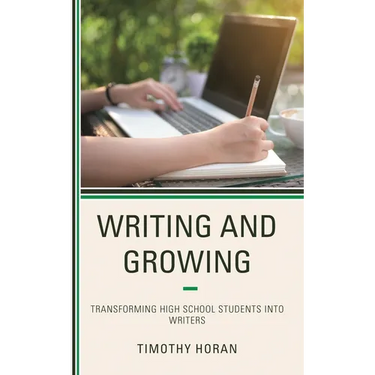 Writing and Growing: Transforming High School Students Into Writers