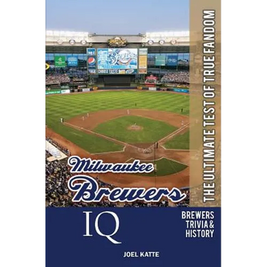 Milwaukee Brewers IQ: The Ultimate Test of True Fandom