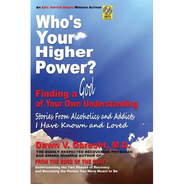 Who's Your Higher Power? Finding a God of Your Own Understanding