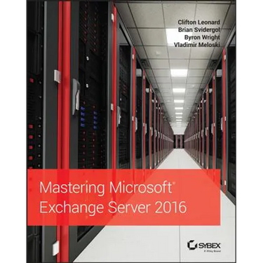 Mastering Microsoft Exchange Server 2016