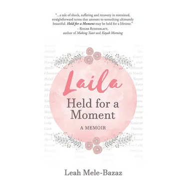 LAILA Held for a Moment: A Memoir