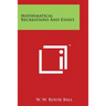 Mathematical Recreations And Essays