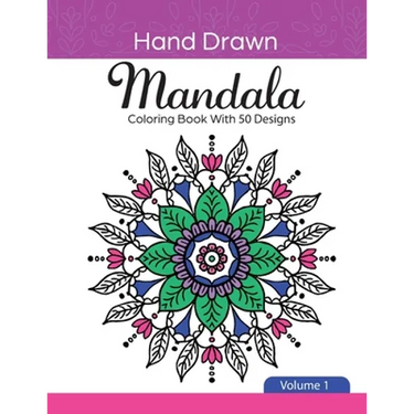 Hand Drawn Mandala Coloring Book With 50 Designs: Volume 1
