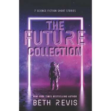 The Future Collection: Science Fiction Short Stories