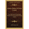 Pioneer History Of Wise County: From Red Men To Railroads, Twenty Years Of Intrepid History (1907)