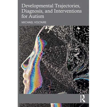 Developmental Trajectories, Diagnosis, and Interventions for Autism