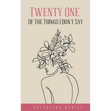 Twenty One Of The Things I Don't Say