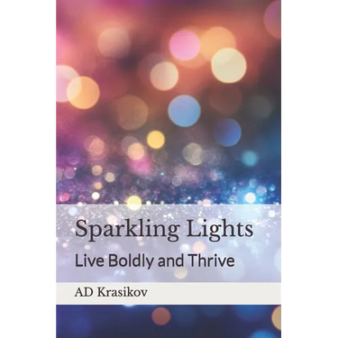 Sparkling Lights: Live Boldly and Thrive