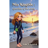 Mia Kingtide - Guardian of the Coast: A 12 year old's story about Marine Biology, Family, and Protecting our Oceans.