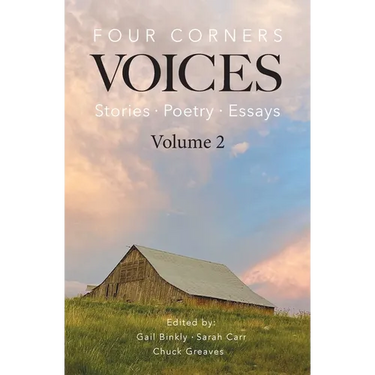 Four Corners Voices: Stories, Poetry, Essays - Volume 2