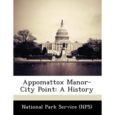Appomattox Manor-City Point: A History