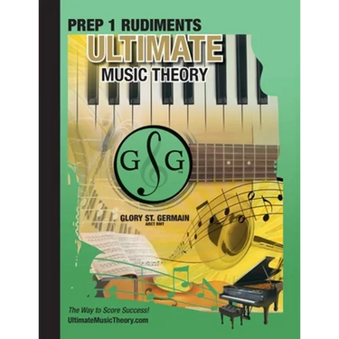 Prep 1 Rudiments - Ultimate Music Theory: Prep 1 Music Theory Workbook Ultimate Music Theory includes UMT Guide & Chart, 12 Step-by-Step Lessons & 12