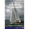 Sailing to Scandinavia: A Journey to the End of the Baltic Sea