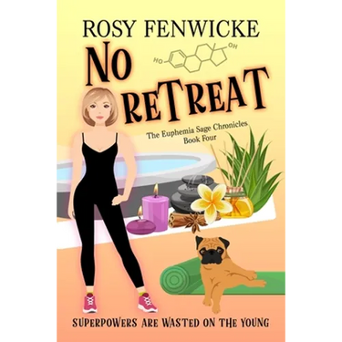 No Retreat. Book 4, The Euphemia Sage Chronicles