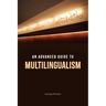 An Advanced Guide to Multilingualism