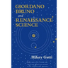 Giordano Bruno and Renaissance Science: Broken Lives and Organizational Power