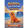 Buddy - Wisdom Teacher