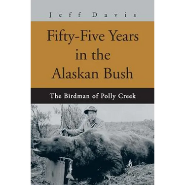 Fifty-Five Years in the Alaskan Bush: The John Swiss Story