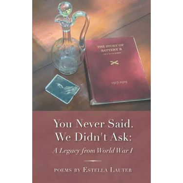 You Never Said. We Didn't Ask: A Legacy from World War I
