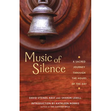 Music of Silence: A Sacred Journey Through the Hours of the Day