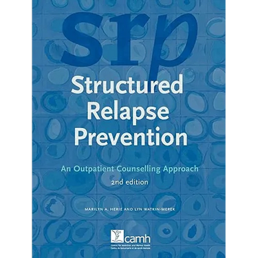 Structured Relapse Prevention: An Outpatient Counselling Approach, 2nd Edition