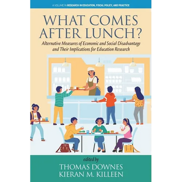 What Comes After Lunch?: Alternative Measures of Economic and Social Disadvantage and Their Implications for Education Research