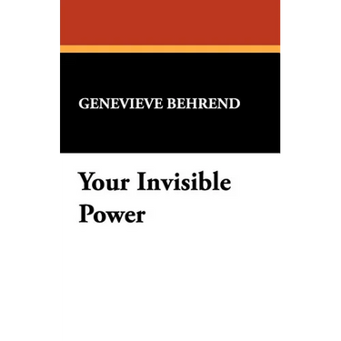 Your Invisible Power
