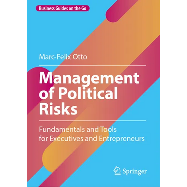 Management of Political Risks: Fundamentals and Tools for Executives and Entrepreneurs