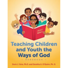 Teaching Children and Youth the Ways of God Handbook