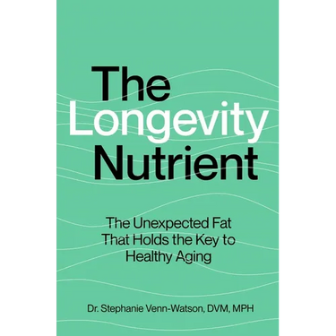 The Longevity Nutrient: The Unexpected Fat That Holds the Key to Healthy Aging