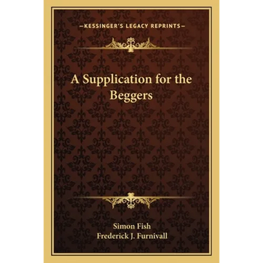 A Supplication for the Beggers