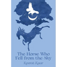 The Horse Who Fell from the Sky