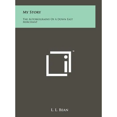 My Story: The Autobiography Of A Down East Merchant