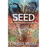 Seed: A Jack and Lake Creek Book