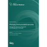 Primary Immunodeficiencies: Pathogenetic Advances, Diagnostic and Management Challenges