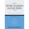 Neville Goddard Lecture Series, Volume IX: (A Gnostic Audio Selection, Includes Free Access to Streaming Audio Book)