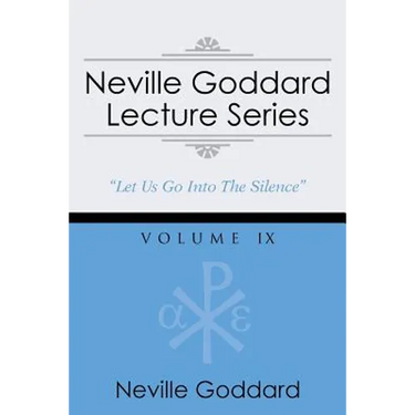 Neville Goddard Lecture Series, Volume IX: (A Gnostic Audio Selection, Includes Free Access to Streaming Audio Book)