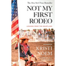 Not My First Rodeo: Lessons from the Heartland
