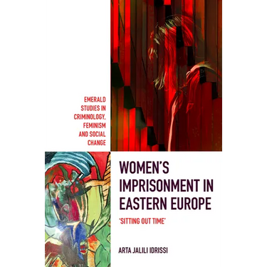 Women's Imprisonment in Eastern Europe: 'Sitting Out Time'