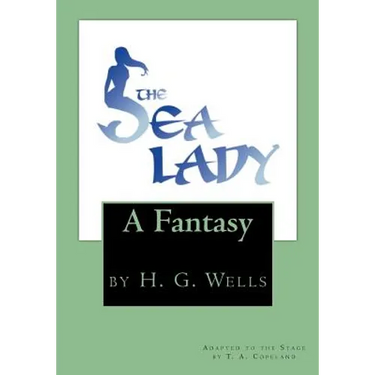 The Sea Lady: by H. G. Wells